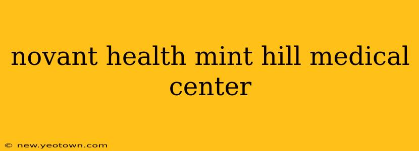 novant health mint hill medical center