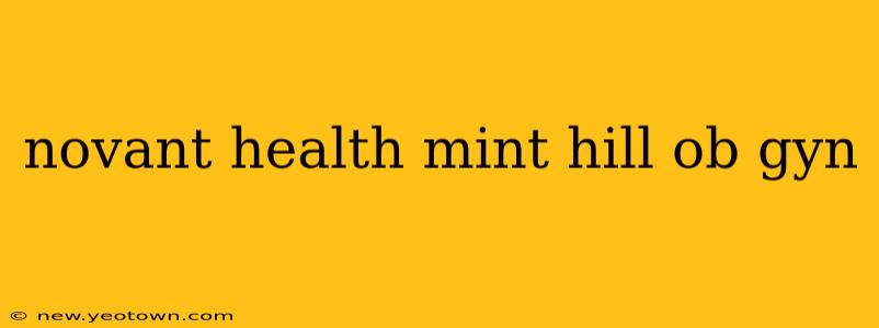 novant health mint hill ob gyn