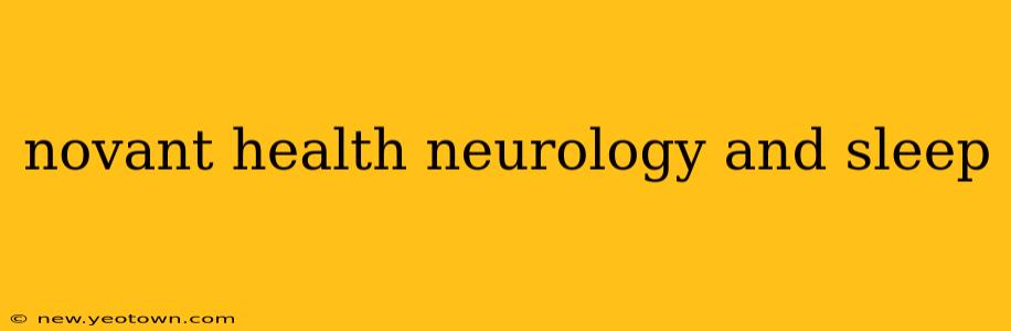 novant health neurology and sleep