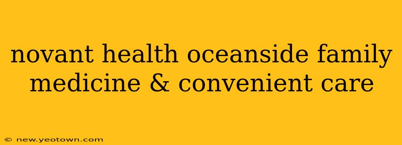 novant health oceanside family medicine & convenient care