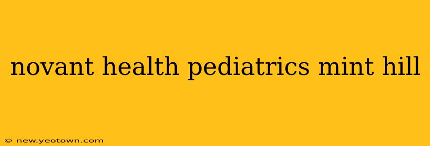 novant health pediatrics mint hill