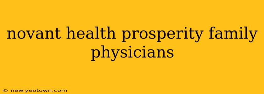 novant health prosperity family physicians