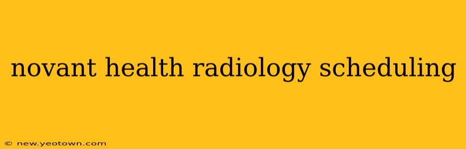 novant health radiology scheduling