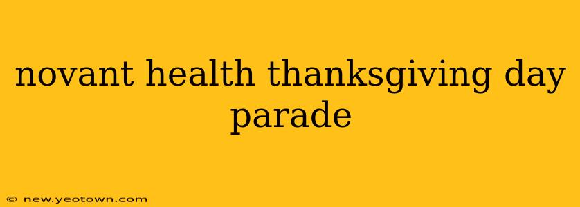 novant health thanksgiving day parade