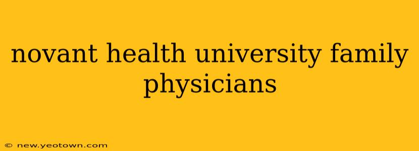 novant health university family physicians