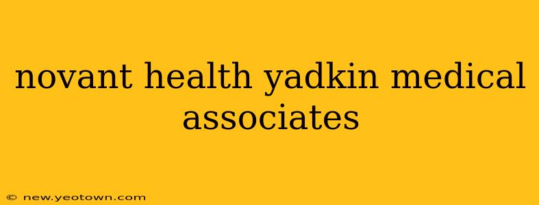 novant health yadkin medical associates