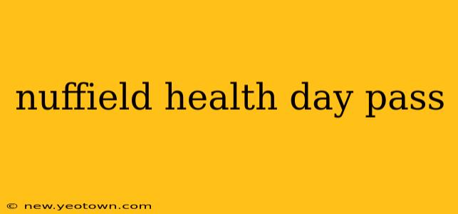 nuffield health day pass