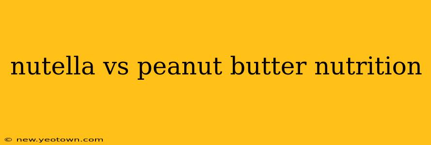 nutella vs peanut butter nutrition