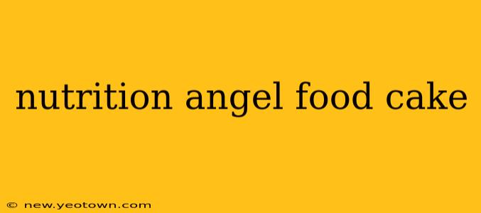 nutrition angel food cake