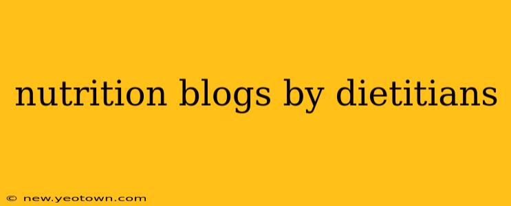 nutrition blogs by dietitians