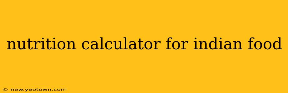 nutrition calculator for indian food