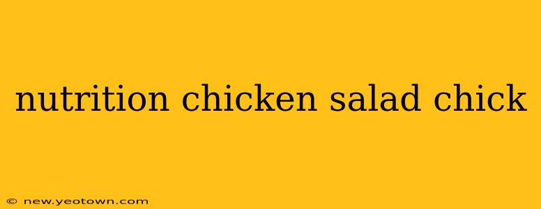 nutrition chicken salad chick
