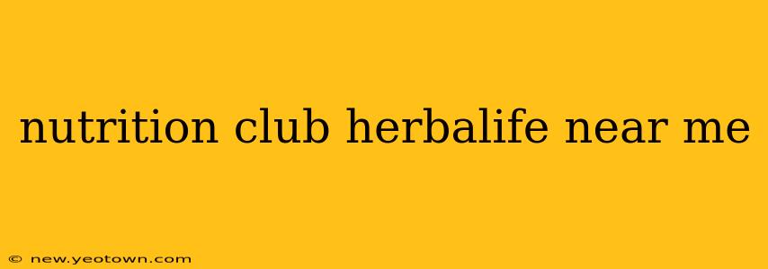 nutrition club herbalife near me