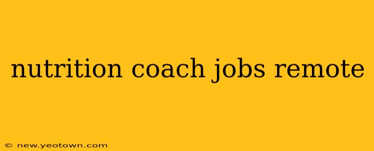 nutrition coach jobs remote