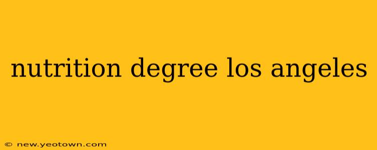 nutrition degree los angeles