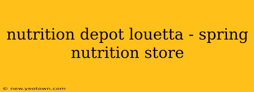 nutrition depot louetta - spring nutrition store