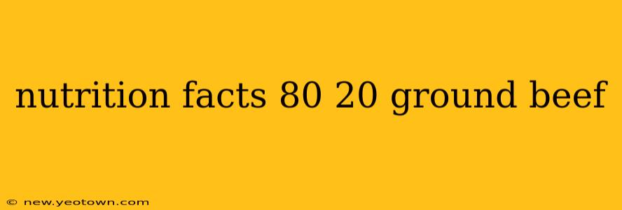 nutrition facts 80 20 ground beef