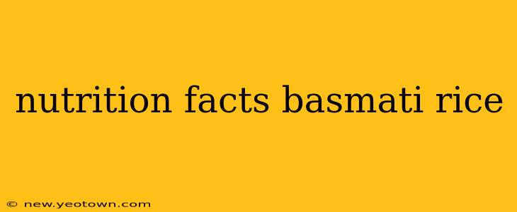 nutrition facts basmati rice