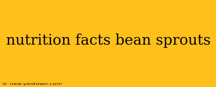 nutrition facts bean sprouts