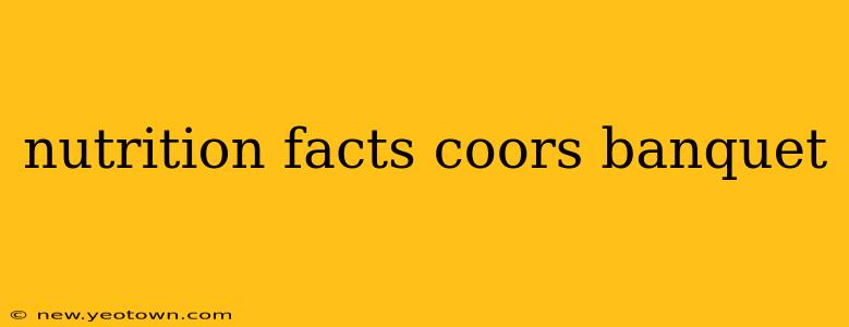 nutrition facts coors banquet
