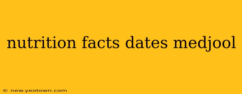 nutrition facts dates medjool