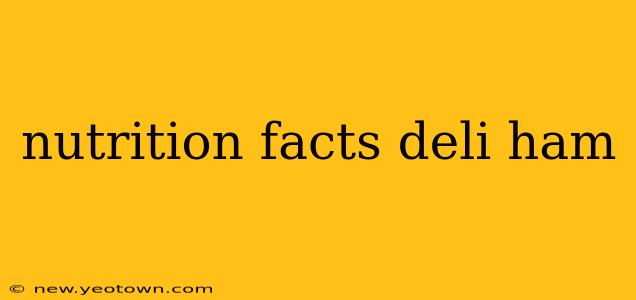 nutrition facts deli ham