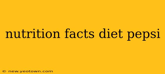nutrition facts diet pepsi