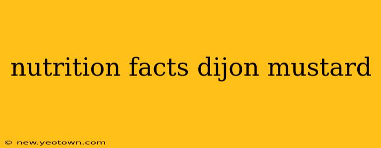 nutrition facts dijon mustard