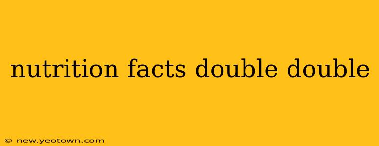 nutrition facts double double