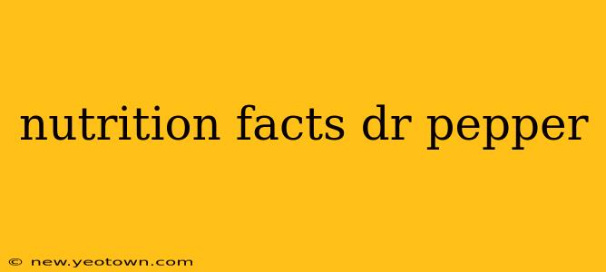 nutrition facts dr pepper