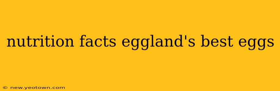 nutrition facts eggland's best eggs
