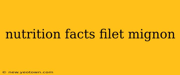 nutrition facts filet mignon