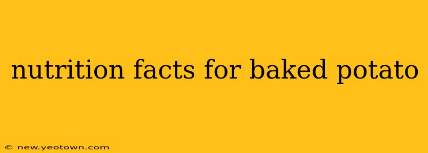 nutrition facts for baked potato