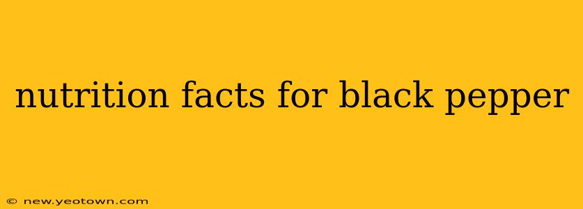 nutrition facts for black pepper