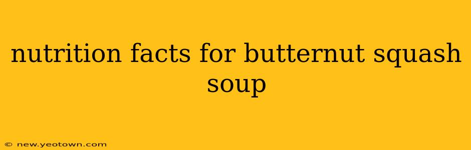 nutrition facts for butternut squash soup