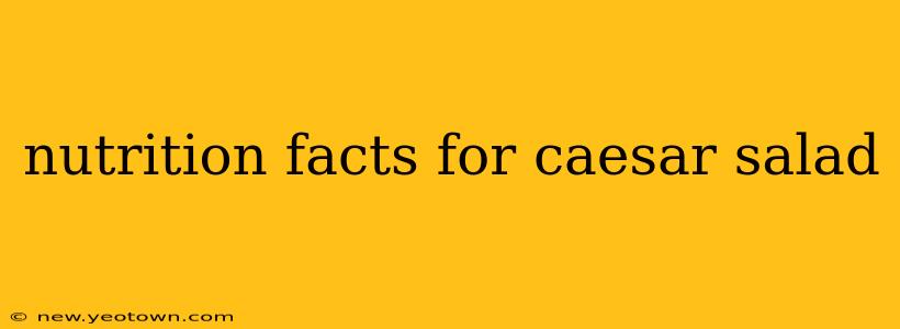 nutrition facts for caesar salad