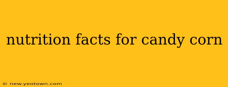 nutrition facts for candy corn