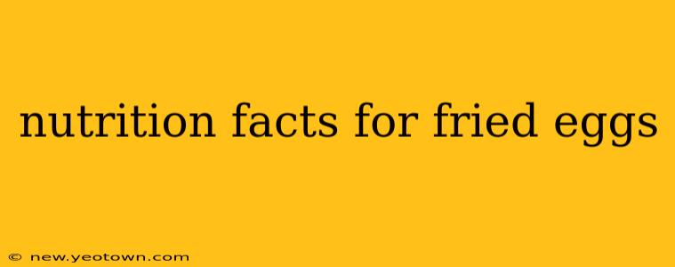nutrition facts for fried eggs