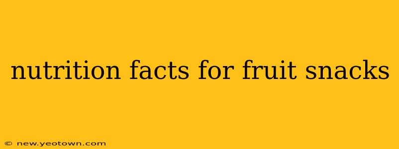 nutrition facts for fruit snacks