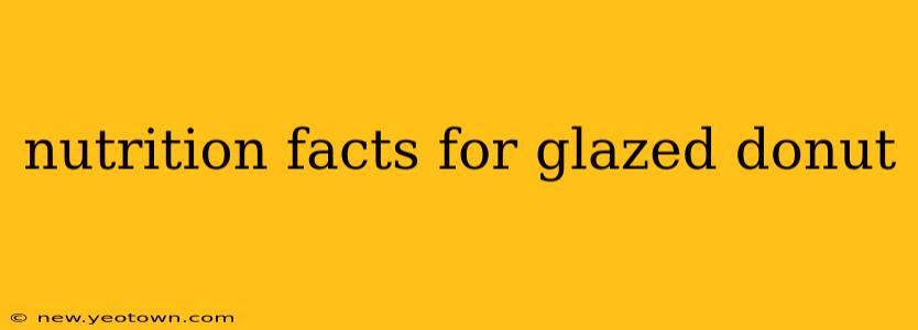 nutrition facts for glazed donut