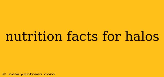 nutrition facts for halos