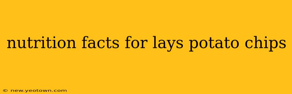 nutrition facts for lays potato chips