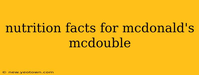 nutrition facts for mcdonald's mcdouble