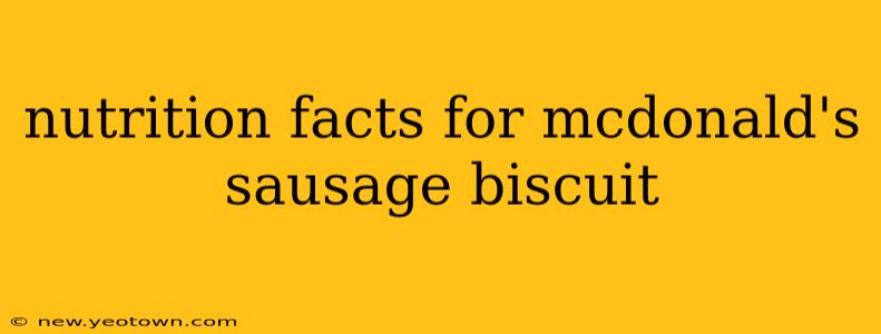 nutrition facts for mcdonald's sausage biscuit