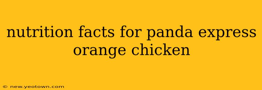nutrition facts for panda express orange chicken