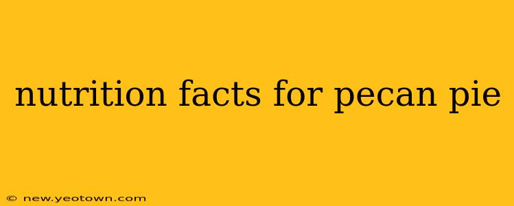 nutrition facts for pecan pie