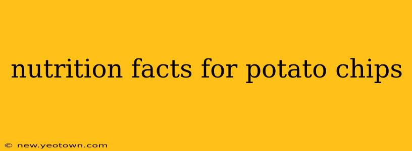 nutrition facts for potato chips