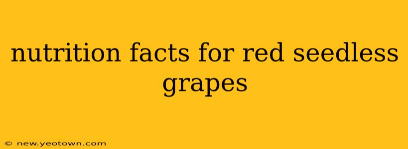 nutrition facts for red seedless grapes