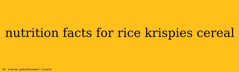 nutrition facts for rice krispies cereal
