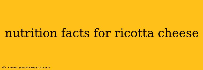 nutrition facts for ricotta cheese